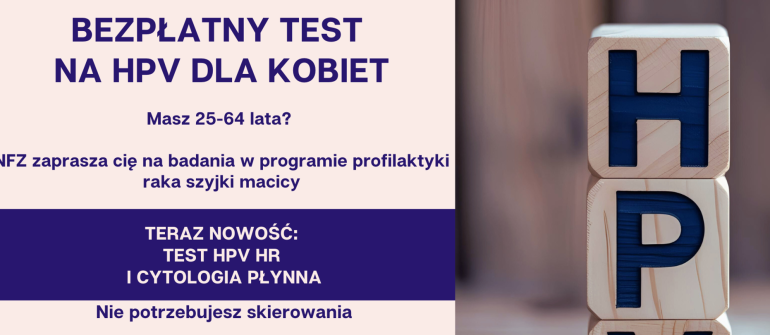 NOWOŚĆ badanie cytologii płynnej w ramach profilaktyki raka szyjki macicy NFZ